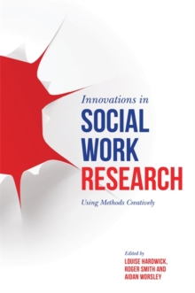 Image for Innovations in social work research: using methods creatively