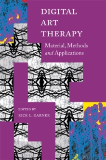 Image for Digital art therapy: material, methods and applications