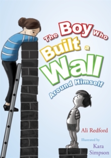 Image for The boy who built a wall around himself