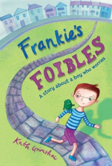 Image for Frankie's foibles: a story about a boy who worries