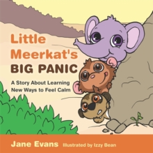 Image for Little Meerkat's big panic: a story about learning new ways to feel calm