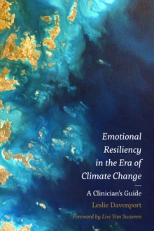 Image for Emotional resiliency in the era of climate change: a clinician's guide