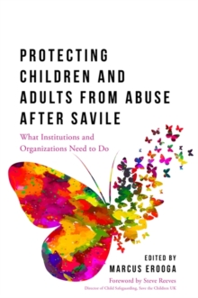 Image for Protecting children and adults from abuse after Savile: what organisations and institutions need to do