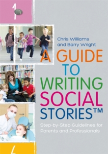 Image for A guide to writing social stories: step-by-step guidelines for parents and professionals