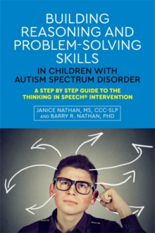 Image for Building reasoning and problem-solving skills while reducing emotional dysregulation: developing strategies for working with children with autism