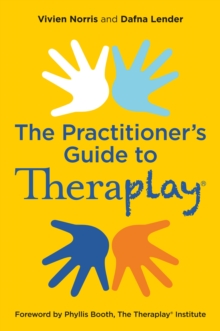 Image for Theraplay: the practitioner's guide