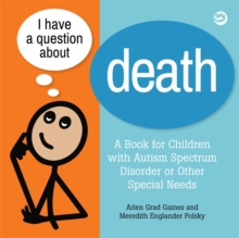 Image for I have a question about death: a book for children with ASD and other special needs