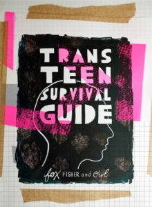 Image for Trans teen survival guide