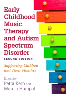 Image for Early childhood music therapy and autism spectrum disorders: supporting children and their families