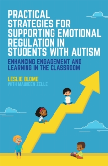 Image for Practical strategies for supporting emotional regulation in students with autism: enhancing engagement and learning in the classroom