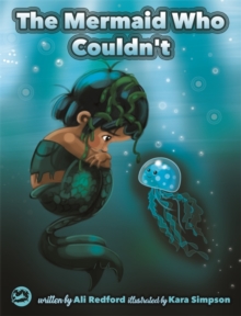 Image for The mermaid who couldn't: how Mariana overcame loneliness and shame and learned to sing her own song!