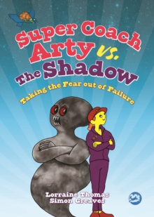 Image for Super coach Arty vs. The Shadow: taking the fear out of failure