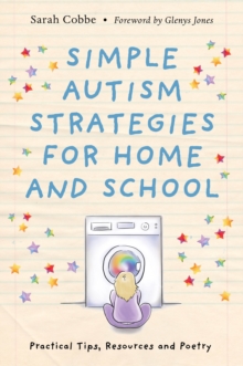 Image for Simple autism strategies for home and school: practical tips, resources and poetry