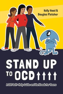 Image for Stand up to OCD!: a CBT self-help guide and workbook for teens