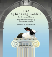 Image for The Sphinxing Rabbit: Her Sovereign Majesty