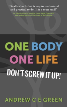 Image for One body one life: don't screw it up!