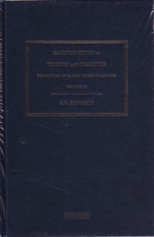 Garden Cities in Theory and Practice: Principles of a New Architecture in Urban Planning