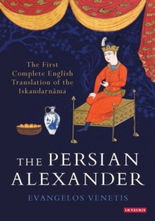 Image for The Persian Alexander  : the first complete English translation of the Iskandarnåama