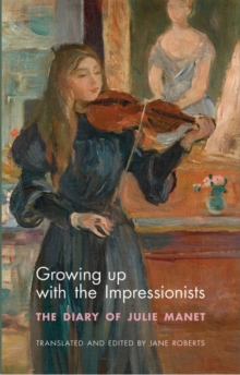 Image for Growing Up with the Impressionists