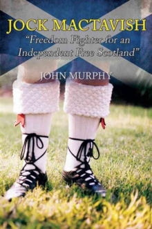 Image for Jock MacTavish freedom fighter for an independent free Scotland