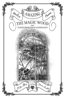 Image for Amazing Tales from the Magic Wood and Famous Problems of Mathematics