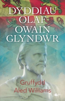 Image for Dyddiau olaf Owain Glyndãwr