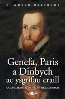 Image for Genefa, Paris a Dinbych ac Ysgrifau Eraill - Golwg ar Rai o Wyr Llen Sir Ddinbych
