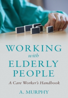 Image for Working with elderly people  : a care worker's handbook