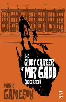 Image for The giddy career of Mr Gadd (deceased)