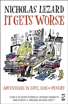 Image for It gets worse  : adventures in love, loss and penury