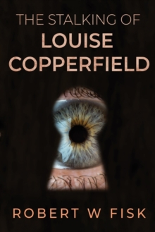 Stalking of Louise Copperfield