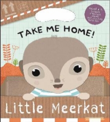 Image for Take Me Home! Little Meerkat