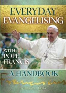 Image for Everyday Evangelising with Pope Francis