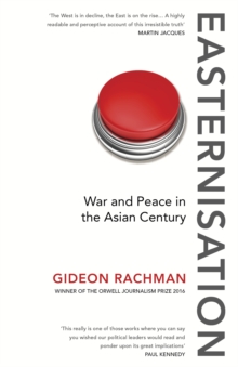 Image for Easternisation  : war and peace in the Asian century