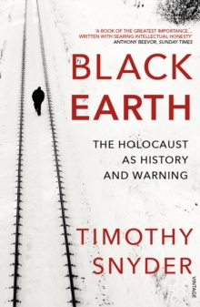 Image for Black earth  : the Holocaust as history and warning