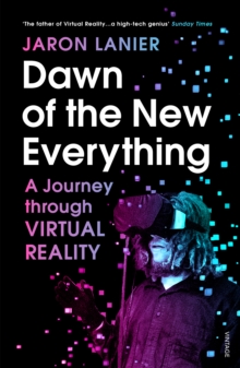 Image for Dawn of the new everything  : a journey through virtual reality