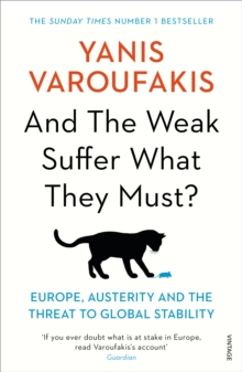 Image for And the weak suffer what they must?  : Europe, austerity and the threat to global stability