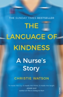 Image for The language of kindness  : a nurse's story