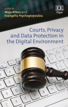 Image for Courts, Privacy and Data Protection in the Digital Environment
