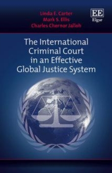 Image for The International Criminal Court in an Effective Global Justice System
