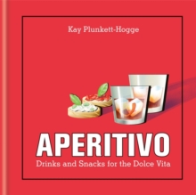 Image for Aperitivo  : drinks and snacks for the dolce vita