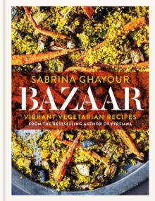 Image for Bazaar : Vibrant vegetarian and plant-based recipes