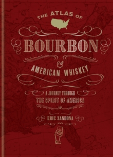 Image for The Atlas of Bourbon and American Whiskey