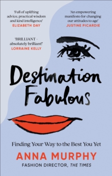 Image for Destination fabulous  : finding your way to the best you yet