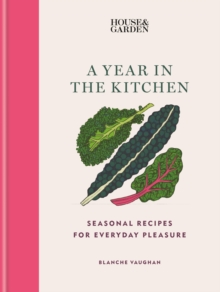 Image for A year in the kitchen  : seasonal recipes for everyday pleasure