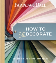 Farrow and Ball How to Redecorate: Transform your home with paint & paper