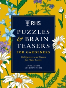 RHS Puzzles & Brain Teasers for Gardeners: 100 quizzes and games for plant lovers