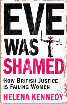 Image for Eve was shamed  : how British justice is failing women