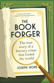 Image for The book forger  : the true story of a literary crime that fooled the world