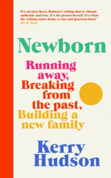 Image for Newborn  : running away, breaking from the past, building a new family